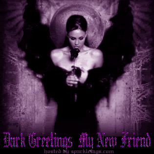 Dark greetings